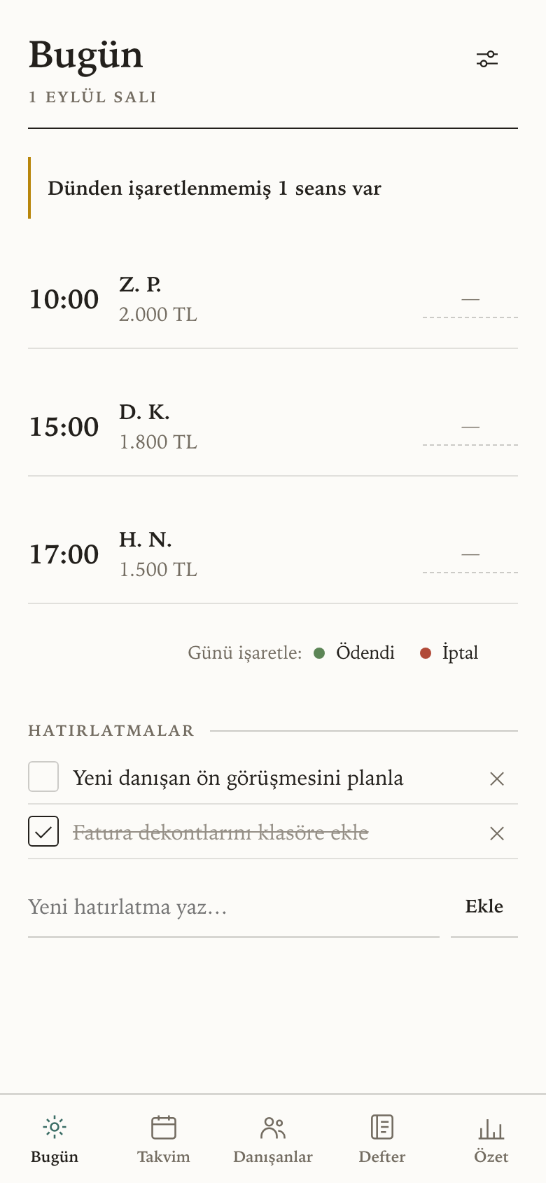 Bugün ekranı: günün seansları ve her birini işaretlemek için dokunma alanı.